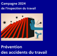 Prévention des accidents du travail : la campagne 2024 de l'inspection du travail.